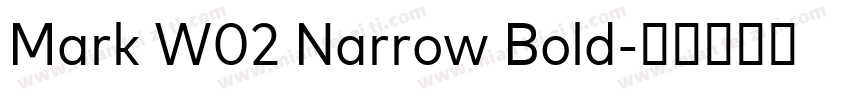 Mark W02 Narrow Bold字体转换